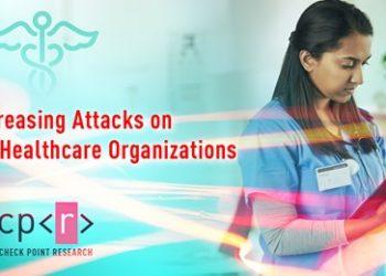 【新聞圖片】Check Point 最新研究指出，自 11 月初起全球鎖定醫療機構的攻擊增加了 45%。