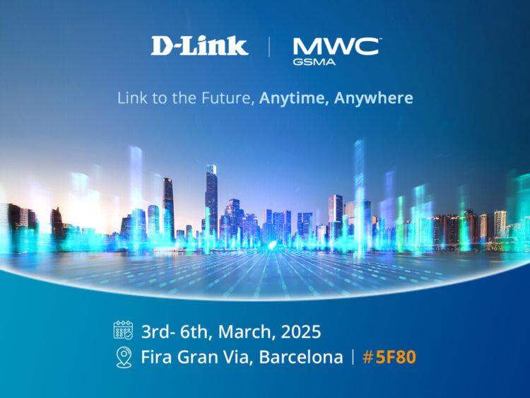 D-Link友訊科技以「Link to the Future, Anytime, Anywhere」為主軸,於MWC 2025展示 Wi-Fi 7 與 4G5G 先進技術